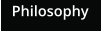 Philosophy